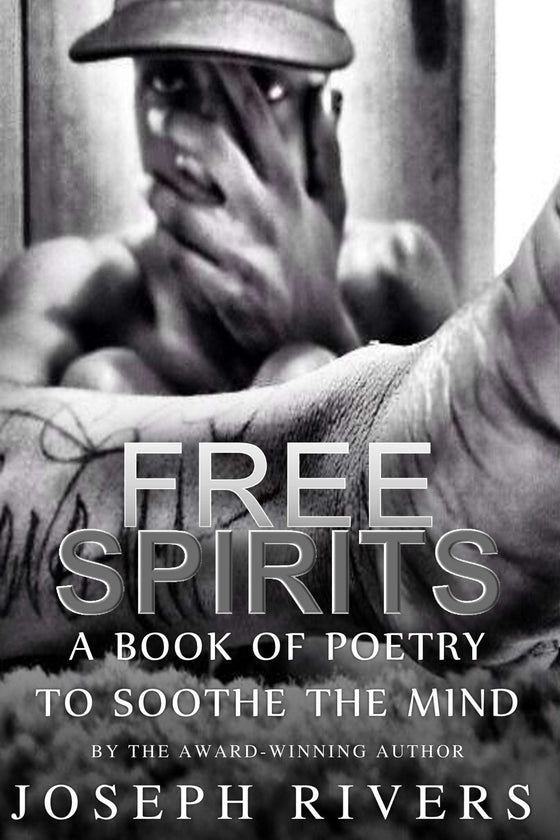 Free Spirits: A Book of Poetry to Soothe the Mind - Land of Nostalgia