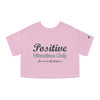 Land of Nostalgias Positive Vibrations Only Champion Women's Heritage Cropped T-Shirt