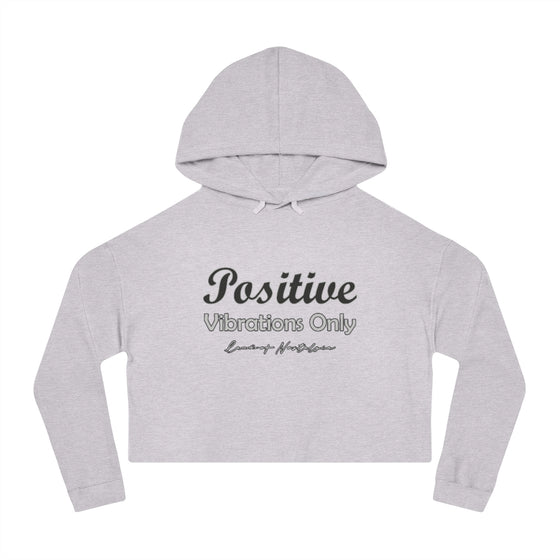 Land of Nostalgias Positive Vibrations Only Women’s Cropped Hooded Sweatshirt