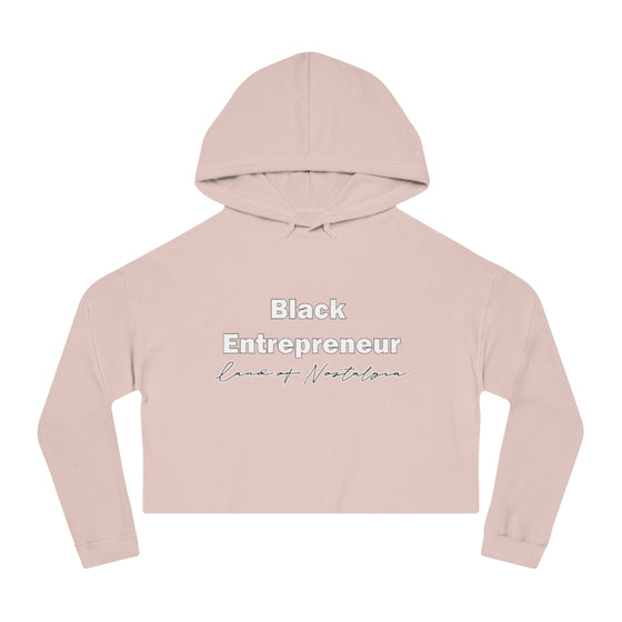 Land of Nostalgia Black Entrepreneur Women’s Cropped Hooded Sweatshirt