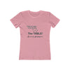 Land of Nostalgia What Do I Bring to the Table? The TABLE! Women's The Boyfriend Tee