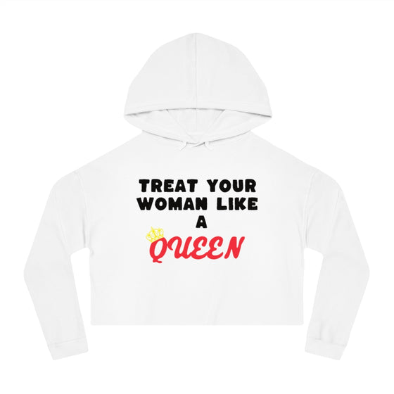 Land of Nostalgia Treat Your Woman Like a Queen Women’s Cropped Hooded Sweatshirt