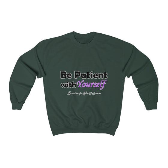 Land of Nostalgia Be Patient with Yourself Unisex Heavy Blend™ Crewneck Sweatshirt