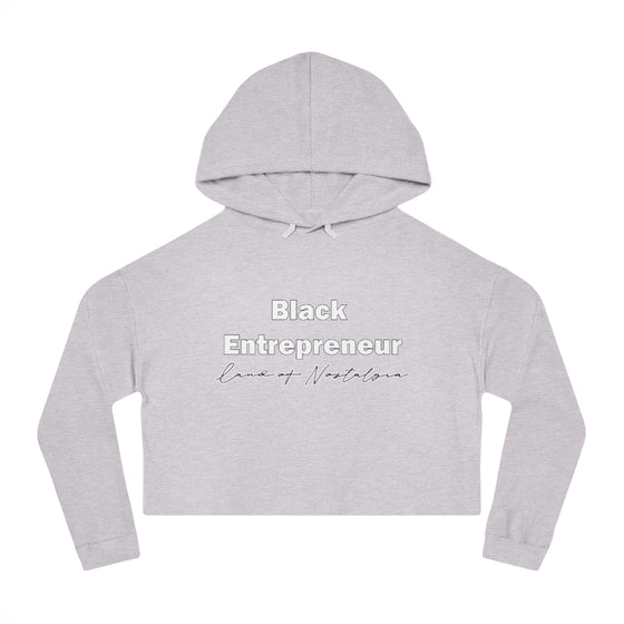 Land of Nostalgia Black Entrepreneur Women’s Cropped Hooded Sweatshirt