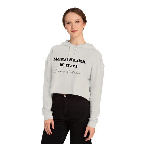 Land of Nostalgia Mental Health Matters Women’s Cropped Hooded Sweatshirt