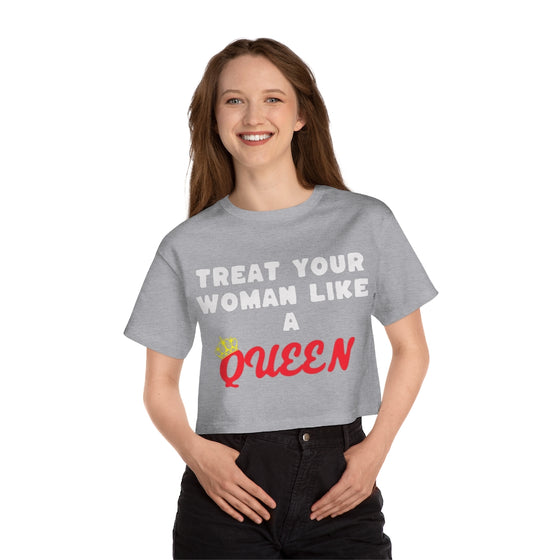 Land of Nostalgia Treat Your Woman Like a Queen Champion Women's Heritage Cropped T-Shirt