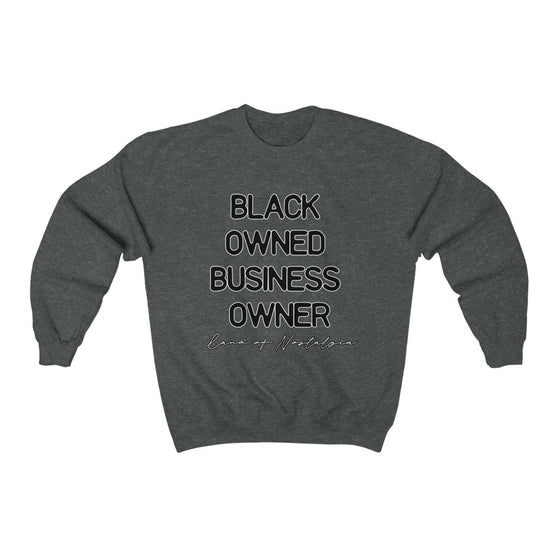Land of Nostalgia Unisex Heavy Blend™ Black Owned Business Owner Crewneck Sweatshirt
