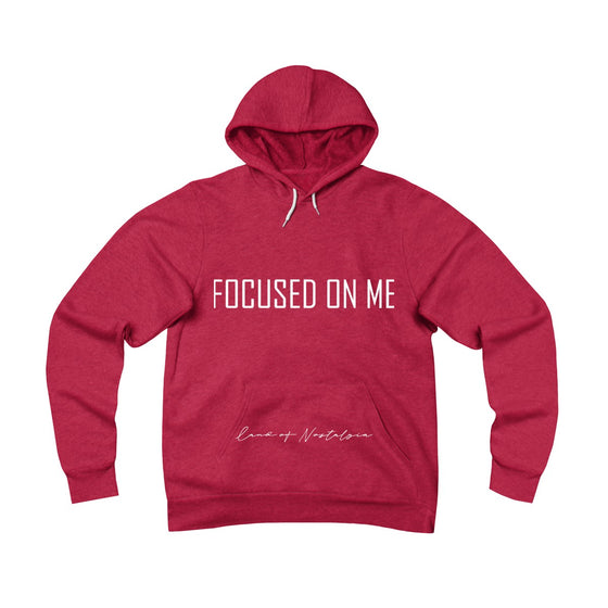 Land of Nostalgia Unisex Sponge Fleece Pullover Focus on Me Hoodie