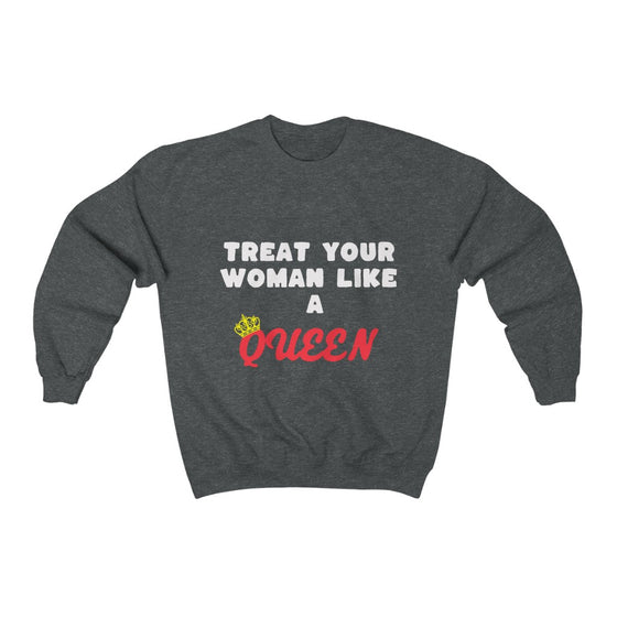 Land of Nostalgia Treat Your Woman Like a Queen Unisex Heavy Blend™ Crewneck Sweatshirt