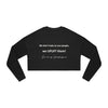 Land of Nostalgia We don’t hate on our people, we UPLIFT them! Women's Cropped Sweatshirt
