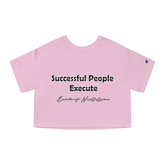 Land of Nostalgia Successful People Execute Champion Women's Heritage Cropped T-Shirt