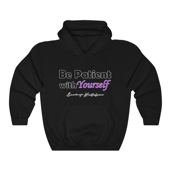 Land of Nostalgia Be Patient with Yourself Unisex Heavy Blend™ Hooded Sweatshirt