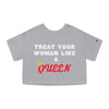 Land of Nostalgia Treat Your Woman Like a Queen Champion Women's Heritage Cropped T-Shirt