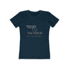 Land of Nostalgia What Do I Bring to the Table? The TABLE! Women's The Boyfriend Tee