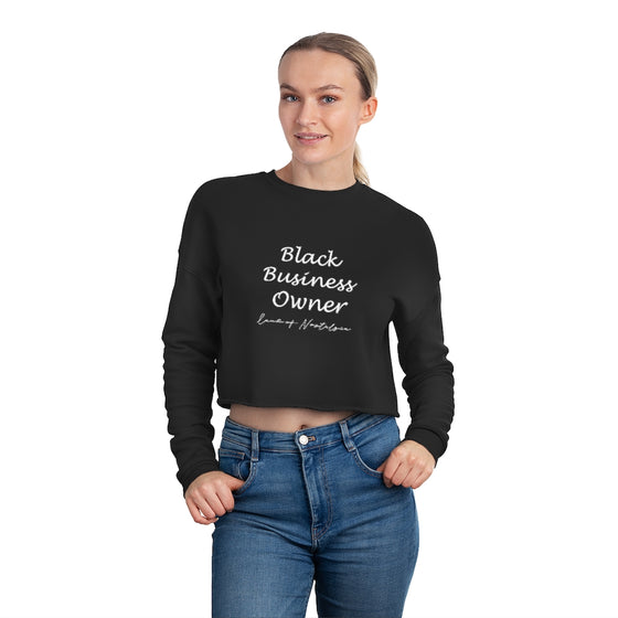 Land of Nostalgia Black Business Owner Women's Cropped Sweatshirt