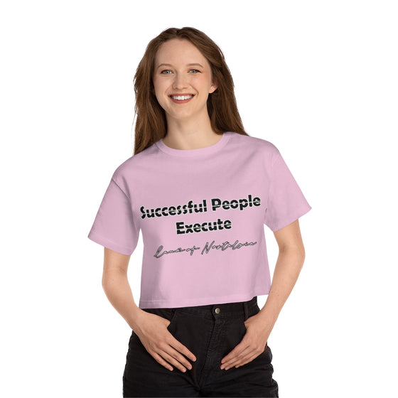 Land of Nostalgia Successful People Execute Champion Women's Heritage Cropped T-Shirt