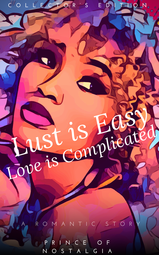 Lust is Easy: Love is Complicated