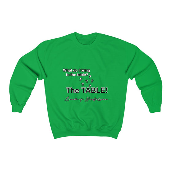 Land of Nostalgia What Do I Bring to the Table? The TABLE!  Unisex Heavy Blend™ Crewneck Sweatshirt