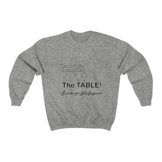 Land of Nostalgia What Do I Bring to the Table? The TABLE!  Unisex Heavy Blend™ Crewneck Sweatshirt