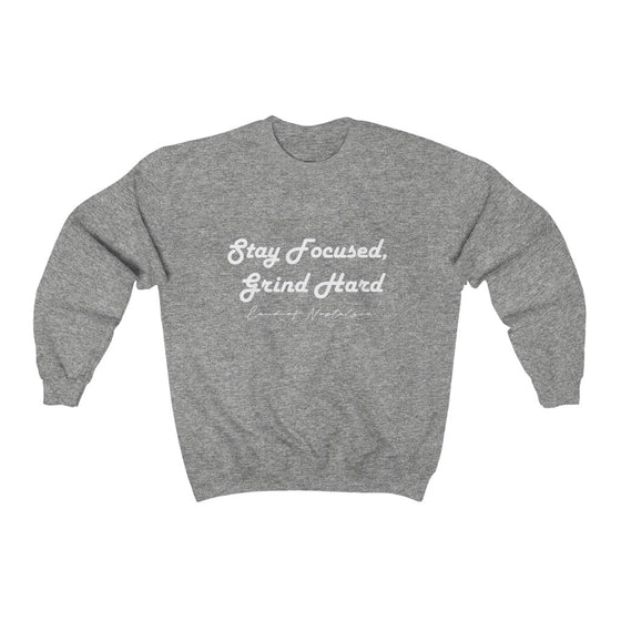 Land of Nostalgia Stay Focused, Grind Hard Unisex Heavy Blend™ Crewneck Sweatshirt