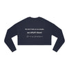 Land of Nostalgia We don’t hate on our people, we UPLIFT them! Women's Cropped Sweatshirt