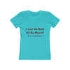 Land of Nostalgia I can do Bad All by Myself Women's The Boyfriend Tee