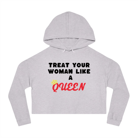 Land of Nostalgia Treat Your Woman Like a Queen Women’s Cropped Hooded Sweatshirt