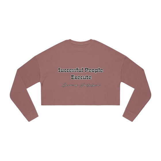 Land of Nostalgia Successful People Execute Women's Cropped Sweatshirt