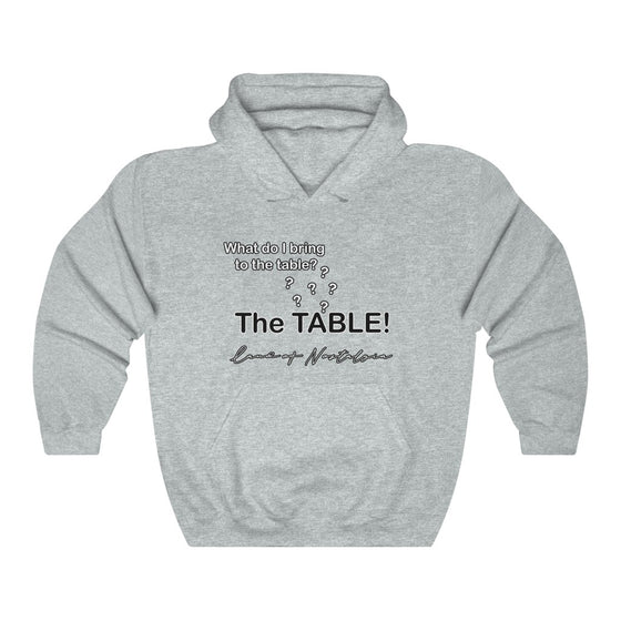 Land of Nostalgia What do I Bring to the Table? The TABLE! Unisex Heavy Blend™ Hooded Sweatshirt