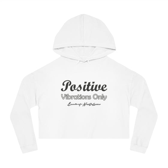 Land of Nostalgias Positive Vibrations Only Women’s Cropped Hooded Sweatshirt