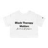 Land of Nostalgia Black Therapy Matters Champion Women's Heritage Cropped T-Shirt